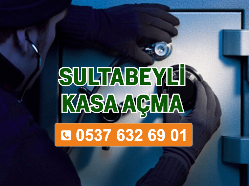 Sultanbeyli Kasa Açma